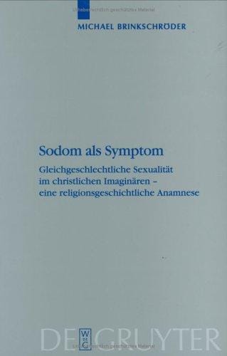 Sodom als Symptom (Religionsgeschichtliche Versuche und Vorarbeiten 55) (Religionsgeschichtliche Versuche Und Vorarbeiten)