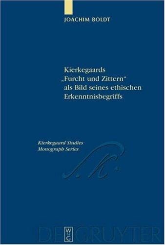 Kierkegaards "Furcht und Zittern" als Bild seines ethischen Erkenntnisbegriffs