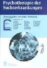 Psychotherapie der Suchterkrankungen