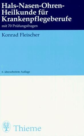 Hals- Nasen- Ohren- Heilkunde für Krankenpflegeberufe mit 70 Prüfungsfragen.