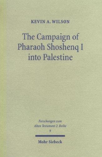 Campaign of Pharaoh Shoshenq I into Palestine (Forschungen Zum Alten Testament)