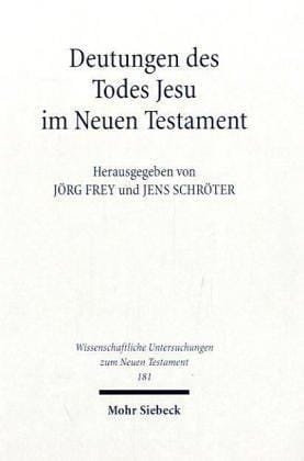 Deutungen des Todes Jesu im Neuen Testament
