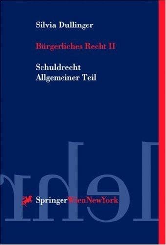 Bürgerliches Recht (f. Österreich), 6 Bde., Bd.2, Schuldrecht, Allgemeiner Teil