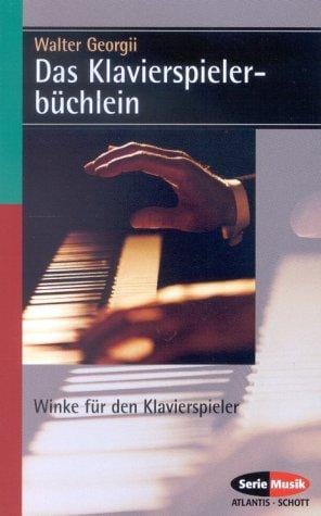 Das Klavierbüchlein. Winke für den Klavierspieler