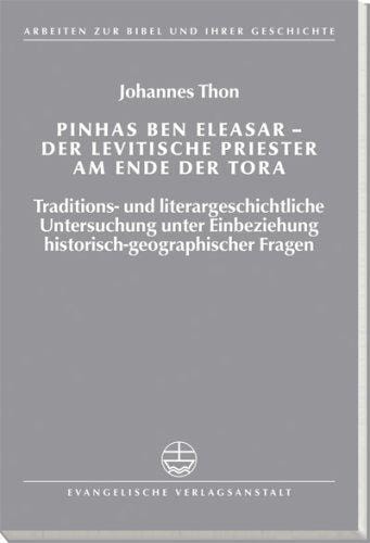Pinhas Ben Eleasar--Der Levitische Priester Am Ende Der Tora