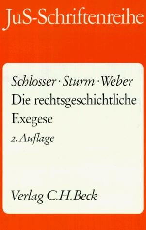 JuS-Schriftenreihe, H.10, Die rechtsgeschichtliche Exegese