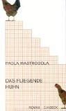 Das fliegende Huhn