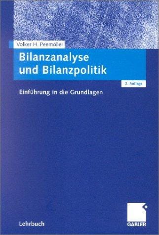 Bilanzanalyse und Bilanzpolitik. Einführung in die Grundlagen