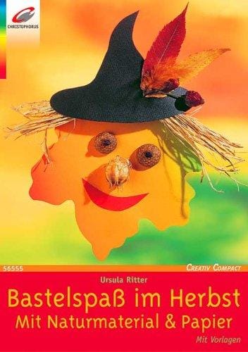 Bastelspaß im Herbst. Mit Naturmaterial & Papier
