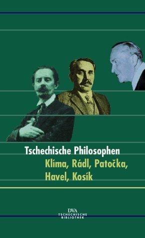 Tschechische Philosophen im 20. Jahrhundert. Klima, Radl, Patocka, Havel, Kosik