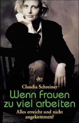 Wenn Frauen zu viel arbeiten. Alles erreicht und nicht angekommen?