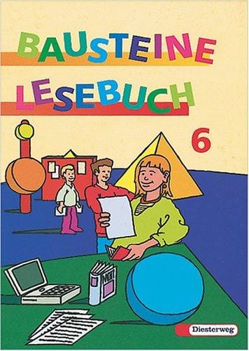Bausteine Deutsch, Lesebuch, Ausgabe für die Sekundarstufe I, neue Rechtschreibung, 6. Schuljahr