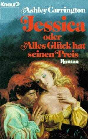 Jessica oder Alles Glück hat seinen Preis. Roman