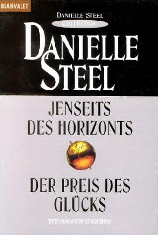 Jenseits des Horizonts / Der Preis des Glücks. Zwei Romane in einem Band