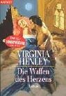 Die Waffen des Herzens. Roman