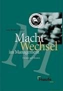 Machtwechsel im Management. Drama und Chance