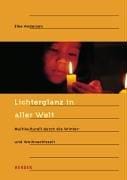 Lichterglanz in aller Welt. Multikulturell durch die Winter- und Weihnachtszeit
