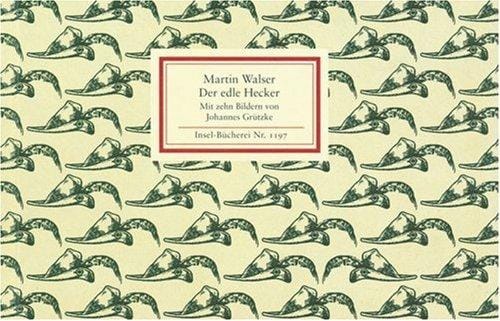 Der edle Hecker. Sowie Episoden aus dem Heckerzug