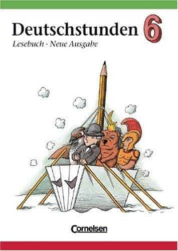 Deutschstunden, Lesebuch, Allgemeine Ausgabe, neue Rechtschreibung, 6. Schuljahr