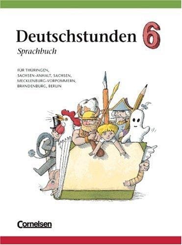 Deutschstunden, Sprachbuch, Ausgabe neue Bundesländer und Berlin, neue Rechtschreibung, 6. Schuljahr