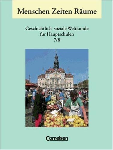 Menschen, Zeiten, Räume, Ausgabe für Hauptschulen in Niedersachsen, Bd.7/8