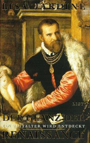 Der Glanz der Renaissance. Ein Zeitalter wird entdeckt