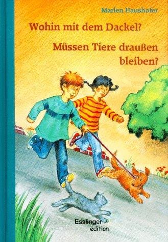 Wohin mit dem Dackel? / Müssen Tiere draußen bleiben? ( Ab 10 J.)