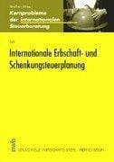 Internationale Erbschaft- und Schenkungsteuerplanung