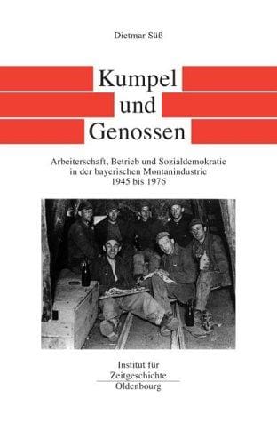 Kumpel und Genossen. Bayern im Bund, Bd. 4