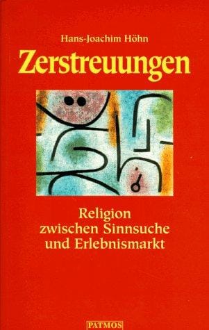 Zerstreuungen. Religion zwischen Sinnsuche und Erlebnismarkt