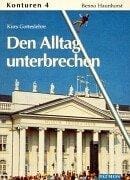 Konturen 4. Kurs Gotteslehre. Den Alltag unterbrechen
