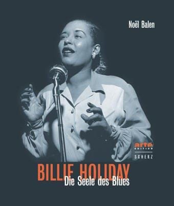 Billie Holiday. Die Seele des Blues