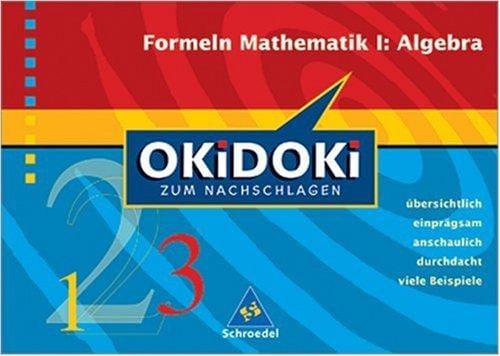 OKiDOKi zum Nachschlagen. Formeln Mathematik 1 Algebra