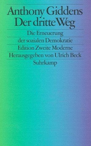 Der dritte Weg. Die Erneuerung der sozialen Demokratie
