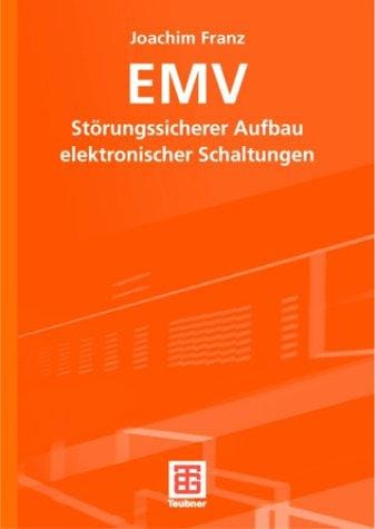 EMV. Störungssicherer Aufbau elektronischer Schaltungen