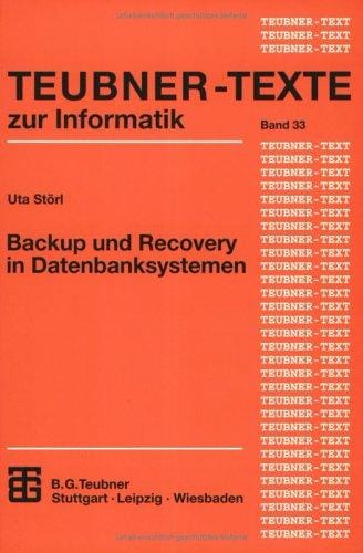 Backup und Recovery in Datenbanksystemen. Verfahren, Klassifikation, Implementierung und Bewertung
