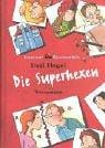 Internat Sternenfels 02. Die Superhexen.