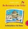 Die Reisemaus in der Türkei. Ein Reiseführer für Kinder