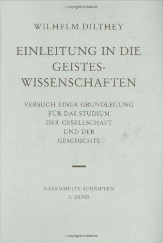Gesammelte Schriften, Bd.1, Einleitung in die Geisteswissenschaften