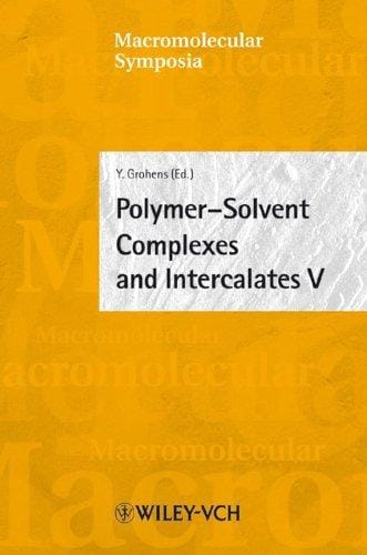 Polymer-Solvent Complexes and Intercalates V (Macromolecular Symposia)