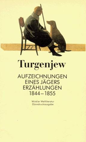 Aufzeichnungen eines Jägers / Erzählungen 1844 - 1855