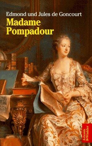 Madame Pompadour. Ein Lebensbild