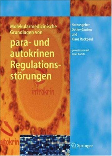 Molekularmedizinische Grundlagen von Para-und Autokrinen Regulationsstorungen
