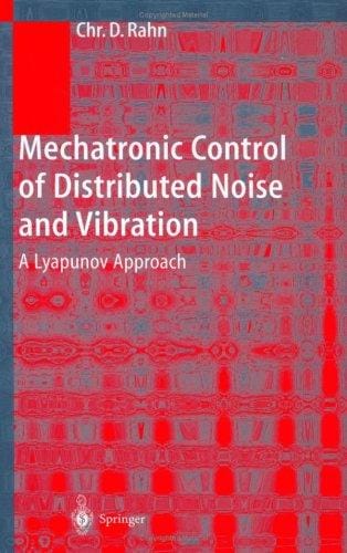 Mechatronic Control of Distributed Noise and Vibration