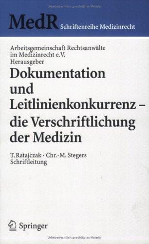 Dokumentation und Leitlinienkonkurrenz - die Verschriftlichung der Medizin