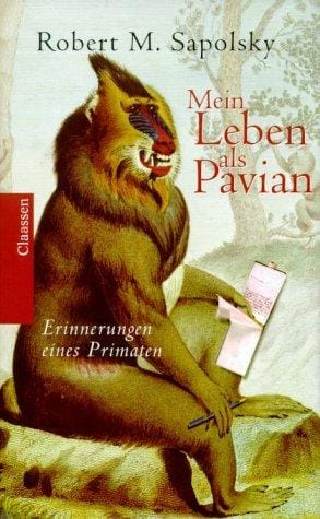 Mein Leben als Pavian. Erinnerungen eines Primaten