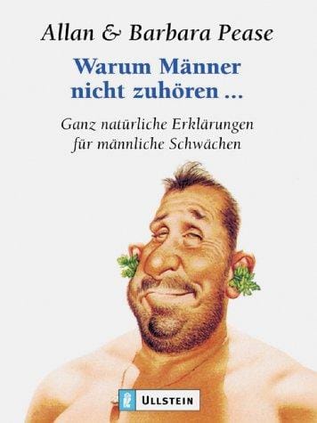 Warum Männer nicht zuhören. Ganz natürliche Erklärungen für männliche Schwächen