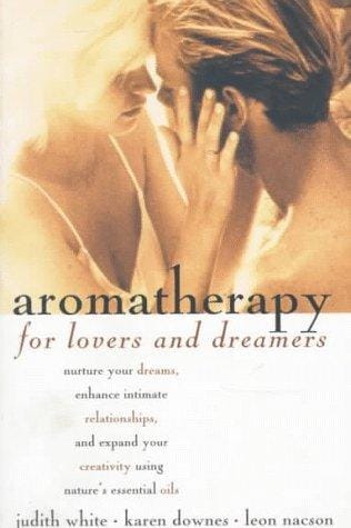 Aromatherapy for lovers and dreamers