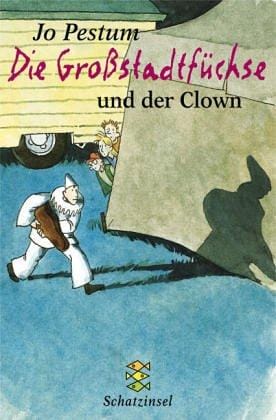 Die Großstadtfüchse und der Clown. ( Ab 8 J.)