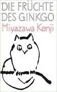 Die Früchte des Ginkgo. Märchenhafte Erzählungen aus Nord-Japan